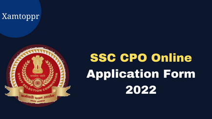 SSC CPO Online Application Form 2022